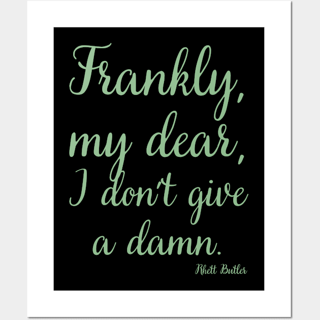 Frankly, my dear, I don’t give a damn Wall Art by Voishalk